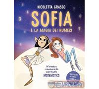 Sofia e la magia dei numeri - Grasso Nicoletta