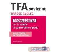 9788891668875 Rosanna Calvino TFA sostegno. Tracce svolte. Prova scritta per le