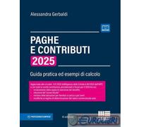 9788891675576 Alessandra Gerbaldi Paghe e contributi. Guida pratica ed esempi di