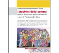 9788891708632 A.A.V.V. I pubblici della cultura. Audience development, audience