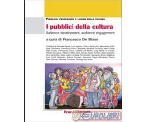 9788891708632 A.A.V.V. I pubblici della cultura. Audience development, audience