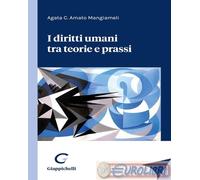 9788892123205 Agata C. Amato Mangiameli I diritti umani tra teorie e prassi Giap