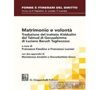 9788892123502 A.A.V.V. Matrimonio e volontà. Traduzione del trattato Kiddushìn d