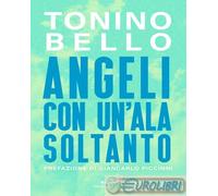 9788892245556 Tonino Bello Angeli con un'ala soltanto San Paolo Edizioni