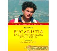 EUCARISTIA. LA MIA AUTOSTRADA PER IL CIELO - GORI NICOLA - SAN PAOLO EDIZIONI