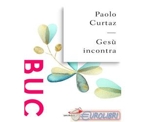 9788892246614 Paolo Curtaz Gesù incontra San Paolo Edizioni