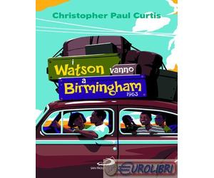 9788892248274 Christopher P. Curtis I Watson vanno a Birmingham 1963 San Paolo E