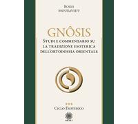 9788892700574 Gnôsis. Studio e commentario su la tradizione eso...rico (Vol. 3)