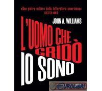 L'uomo che gridò io sono