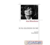 Si fa silenzio in me