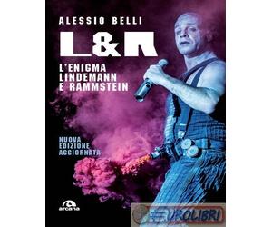 9788892772809 Alessio Belli L & R. L'enigma Lindemann e Rammstein. Nuova ediz. A