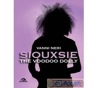 SIOUXSIE. THE VOODOO DOLLY - NERI VANNI - Arcana