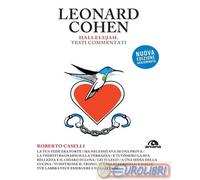 9788892773356 Roberto Caselli Leonard Cohen. Hallelujah. Testi commentati Arcana