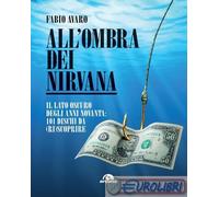 9788892773653 Fabio Avaro All'ombra dei Nirvana. Il lato oscuro degli anni Novan
