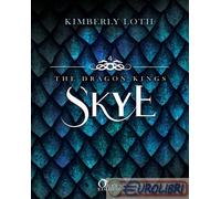 9788892892088 Kimberly Loth Skye. The dragon kings. Vol. 4 Queen