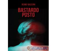 9788892912311 Remo Bassini Bastardo posto Golem Edizioni