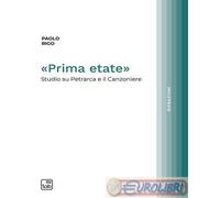 9788892959378 Paolo Rigo «Prima etate». Studio su Petrarca e il Canzoniere Tab e