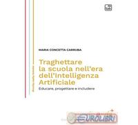 9788892959705 Concetta Maria Carruba Traghettare la scuola nell'era dell'Intelli