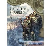 9788892977518 A.V. Orchi e goblin. Vol. 13: Le guerre di Arran. Grimorio/Testa d