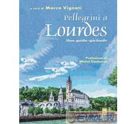 9788892985582 A.V. Pellegrini a Lourdes. Una guida spirituale Ares