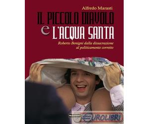 9788893042291 Alfredo Marasti Il piccolo diavolo e l'acqua santa. Roberto Benign