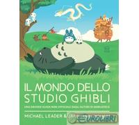 9788893085243 A.V. Il mondo dello studio Ghibli. Nuova ediz. Nord-Sud