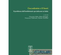 9788893144124 A.V. L'accademia e il fuori. Il problema dell'intellettuale specia