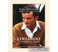 Edoardo Agnelli. L'intruso tra gli Agnelli