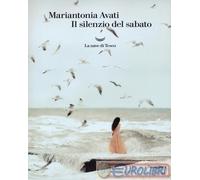 9788893444538 Mariantonia Avati Il silenzio del sabato La nave di Teseo