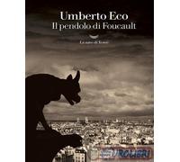 IL PENDOLO DI FOUCAULT - ECO UMBERTO - La nave di Teseo