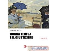 Donna Teresa E Il Giustiziere - - 2024