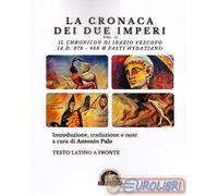 9788893603485 A.V. La Cronaca dei due Imperi. Il Chronicon di Idazio Vescovo (A.