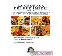 9788893604116 A.V. La Cronaca dei due Imperi. Il Chronicon di Prospero d'Aquitan