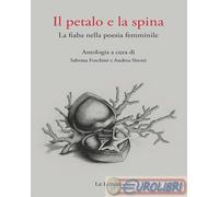 Il petalo e la spina. La fiaba nella poesia femminile