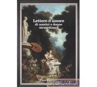 9788893710343 Aa.Vv. Lettere d'amore di uomini e donne straordinari Pia