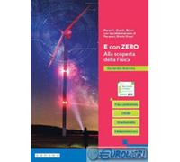 9788893794527 E CON ZERO. ALLA SCOPERTA DELLA FISICA. LINX ED. MARCO OSTILI