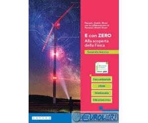 9788893794527 E CON ZERO. ALLA SCOPERTA DELLA FISICA. LINX ED. MARCO OSTILI
