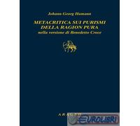 9788893803199 Johann Georg Hamann Metacritica sui purismi della ragion pura nell