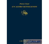 9788893803601 Pietro Citati Un altro Settecento Aragno