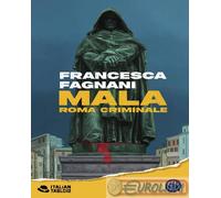9788893906142 Francesca Fagnani Mala. Roma criminale SEM