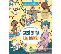 9788893933803 Anna Salvia Così si fa un bebè. Il mio primo libro di educazione s