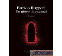 9788893950831 Enrico Ruggeri Un gioco da ragazzi La nave di Teseo +