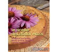 9788894535549 Gianfranco Negri Le ricette del dottor Mozzi. Mangiare con gusto s