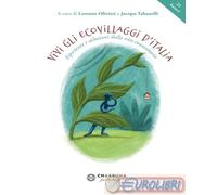9788894547382 A.V. Vivi gli ecovillaggi d'Italia. Esperienze e soluzioni dalla v