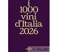 9788894710755 A.A.V.V. I 1000 vini d'Italia 2026 I libri de L'Espresso