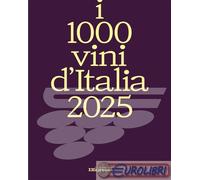 9788894710762 A.V. I 1000 vini d'Italia 2025 I libri de L'Espresso