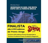Inventario di quel che resta dopo che la foresta brucia - Ruol Michele