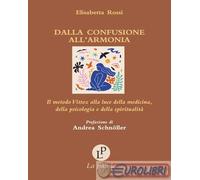 9788895120669 Elisabetta Rossi Dalla confusione all'armonia. Il metodo Vittoz al