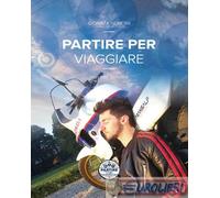 9788895533995 Gionata Nencini Partire per viaggiare, non per arrivare. 30.000 km