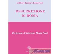 9788895561295 Gilbert Keith Chesterton La resurrezione di Roma Arca Edizioni